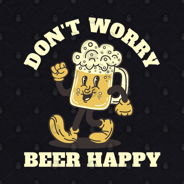 Don't Worry, Beer Happy by Issho Ni